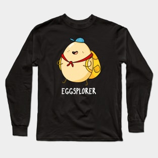 Eggsplorer Cute Egg Pun Long Sleeve T-Shirt